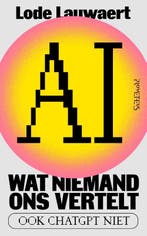 Ai, Wat Niemand Ons Vertelt | Lode Lauwaert, Boeken, Verzenden, Zo goed als nieuw, Lode Lauwaert