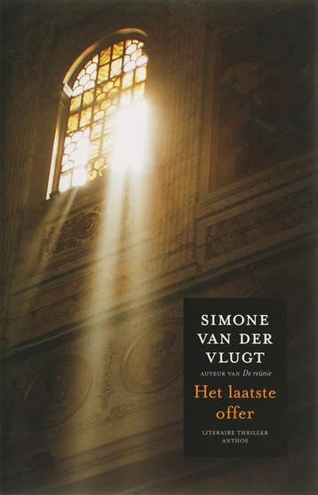 Het laatste offer 9789041411723 Simone van der Vlugt, Verzenden, Simone van der Vlugt