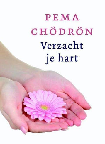 Verzacht je hart - Pema Chödrön - 9789025961527 - Paperback, Verzenden