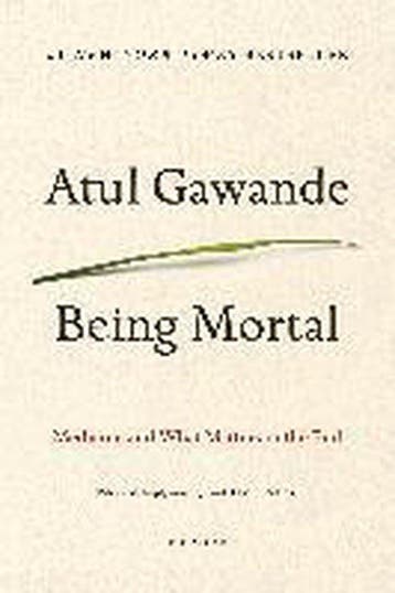 Being Mortal: Medicine and What Matters in the End, Boeken, Verzenden, Gelezen, Atul Gawande