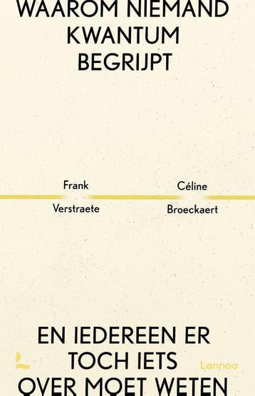 Waarom niemand kwantum begrijpt en iedereen er toch iets, Verzenden, Zo goed als nieuw, Céline Broeckaert
