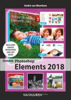 Ontdek Photoshop Elements 2018 9789463560061, Boeken, Verzenden, Gelezen, André van Woerkom