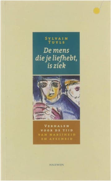 Mens die je liefhebt, is ziek 9789073503205 S. Tuyls, Verzenden, Zo goed als nieuw, S. Tuyls