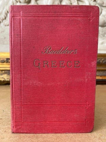 Karl Baedeker - Baedekers Greece - 1909
