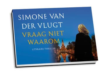 Vraag niet waarom / Dwarsligger / 314 9789049803537, Boeken, Thrillers, Verzenden, Gelezen, Simone van der Vlugt