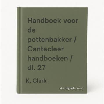 Handboek voor de pottenbakker / Cantecleer handboeken / dl., Verzenden, Gelezen, K. Clark