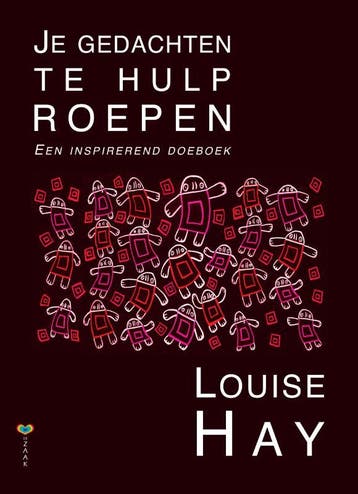 Je gedachten te hulp roepen 9789077770511 Louise Hay, Boeken, Verzenden, Zo goed als nieuw, Louise Hay