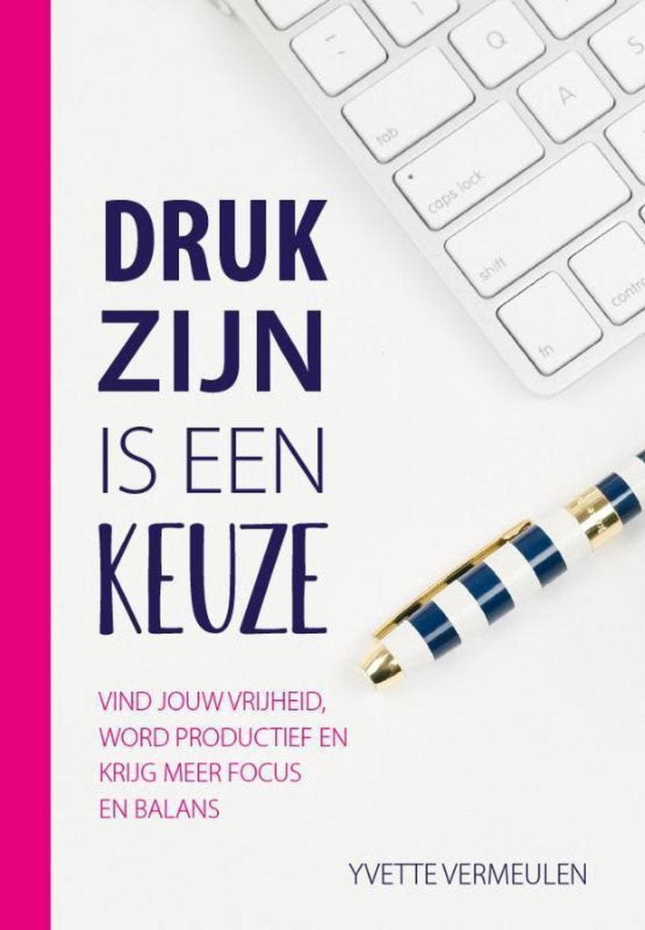 Druk zijn is een keuze 9789492926739 Yvette Vermeulen, Boeken, Overige Boeken, Zo goed als nieuw, Verzenden