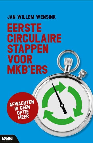 Eerste circulaire stappen voor MKBers 9789462157453, Boeken, Verzenden, Gelezen, Jan Willem Wensink