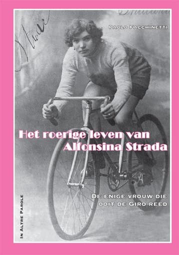 Het Roerige Leven Van Alfonsina Strada 9789090252759, Verzenden, P. Facchinetti
