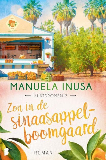 Zon in de sinaasappelboomgaard / Kustdromen / 2, Verzenden, Gelezen, Manuela Inusa