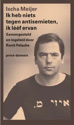 Ik Heb Niets Tegen Antisemieten, Ik Lééf Ervan 9789029540254, Verzenden, Nieuw, Ischa Meijer
