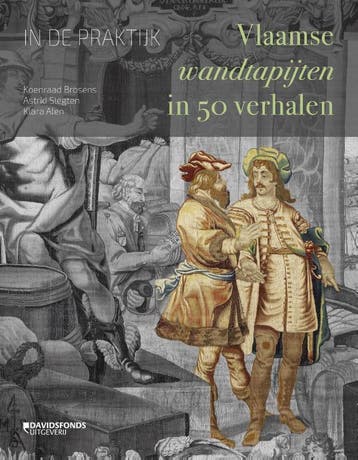 Vlaamse wandtapijten in 50 verhalen / In de praktijk, Verzenden, Zo goed als nieuw, Klara Alen