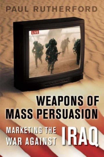 Weapons Of Mass Persuasion 9780802086518 Paul Rutherford, Verzenden, Gelezen, Paul Rutherford
