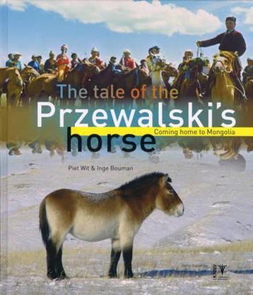 The tale of the Przewalskis horse 9789050112369 P. Wit, Verzenden, Gelezen, P. Wit
