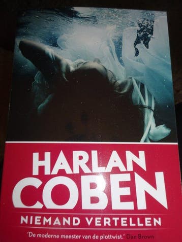 Niemand vertellen Harlan Coben 9789049206826 Harlan Coben, Livres, Verzenden, Harlan Coben