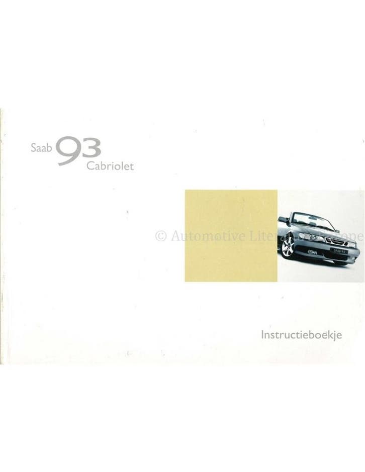 2003 SAAB 9-3 CABRIOLET INSTRUCTIEBOEKJE NEDERLANDS, Auto diversen, Handleidingen en Instructieboekjes, Ophalen of Verzenden