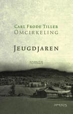 Jeugdjaren / Omcirkeling-serie / 1 9789044631470, Verzenden, Zo goed als nieuw, Carl Frode Tiller