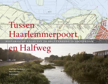 Tussen Haarlemmerpoort en Halfweg 9789068685152, Livres, Art & Culture | Architecture, Verzenden, J.E. Abrahamse
