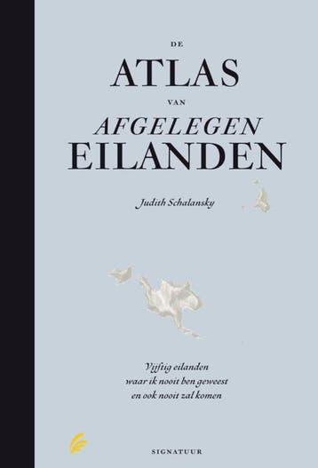 De atlas van afgelegen eilanden 9789056724900, Verzenden, Zo goed als nieuw, Judith Schalansky
