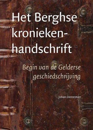 Het Berghse kroniekenhandschrift 9789087049560, Verzenden, Gelezen, Johan Oosterman