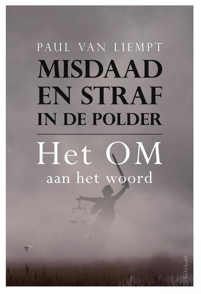 Misdaad en straf in de polder 9789044644357 Paul van Liempt, Boeken, Wetenschap, Gelezen, Verzenden