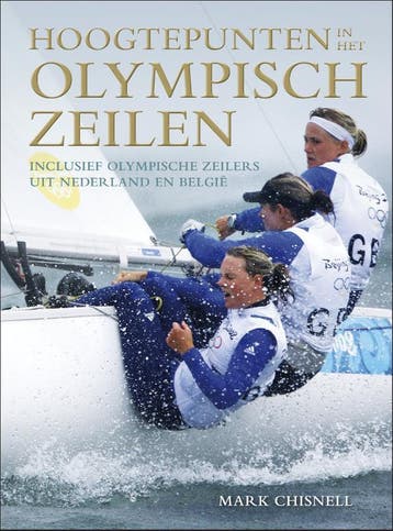 Hoogtepunten in het olympisch zeilen 9789064105395, Verzenden, Mark Chisnell