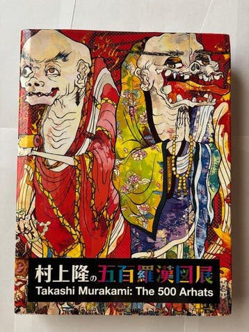 Takashi Murakami - The 500 Arhats Major Exhibition Catalog -