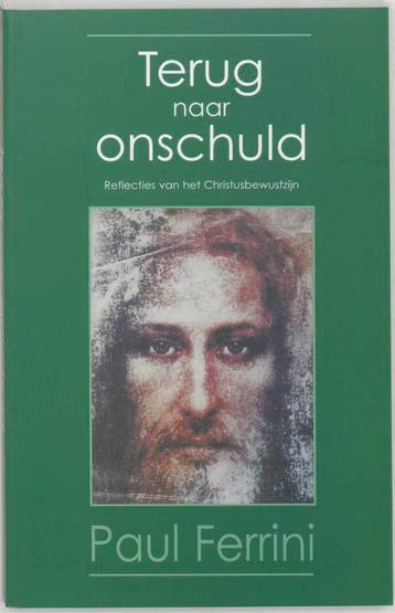Terug naar onschuld 9789020282542 Paul Ferrini, Verzenden, Gelezen, Paul Ferrini