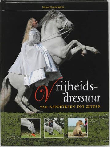 Vrijheidsdressuur 9789058213457 Miriam Nieuwe Weme, Verzenden, Gelezen, Miriam Nieuwe Weme