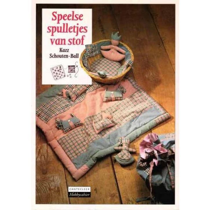 Speelse spulletjes van stof / Cantecleer hobbycahier, Livres, Loisirs & Temps libre, Envoi