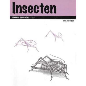INSECTEN. TEKENEN STAP VOOR STAP 9789057641114 D. du Bosque, Verzenden, D. du Bosque