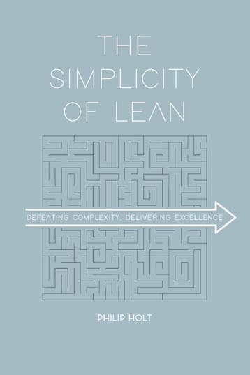 The Simplicity of Lean 9789462763227 Philip Holt, Verzenden, Zo goed als nieuw, Philip Holt