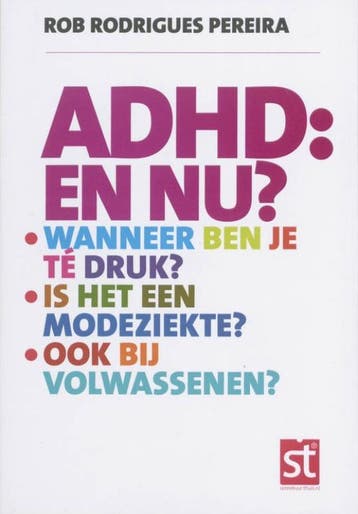 ADHD: en nu? / Spreekuur thuis 9789021550404, Boeken, Verzenden, Zo goed als nieuw, Rob Rodriques Pereira