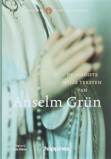 Meesters Happinez selectie De mooiste wijze teksten van, Boeken, Esoterie en Spiritualiteit, Verzenden, Gelezen, Anselm Grün