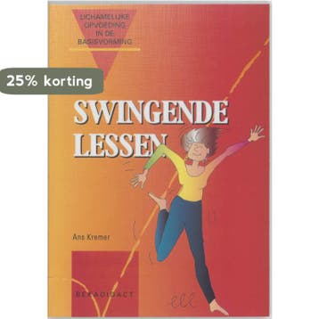 Swingende lessen / Lichamelijke opvoeding in de basisvorming, Verzenden, Zo goed als nieuw, A. Kremer