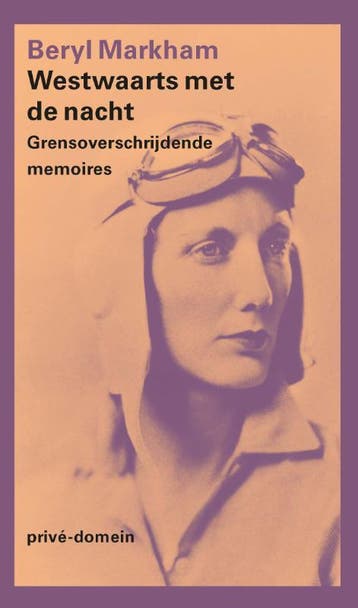 Westwaarts Met De Nacht | Beryl Markham | Nieuw, Verzenden, Nieuw, Beryl Markham
