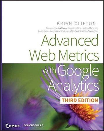 Advanced Web Metrics With Google Analyti 9781118168448, Verzenden, Zo goed als nieuw, Brian Clifton