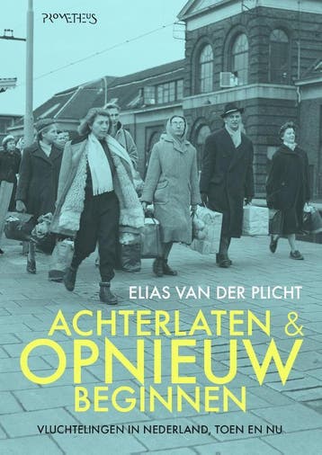 Achterlaten en opnieuw beginnen 9789035144859, Verzenden, Elias van der Plicht