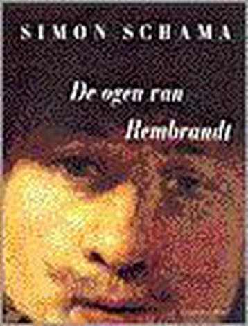 De ogen van Rembrandt 9789025411954 Simon Schama, Boeken, Verzenden, Zo goed als nieuw, Simon Schama