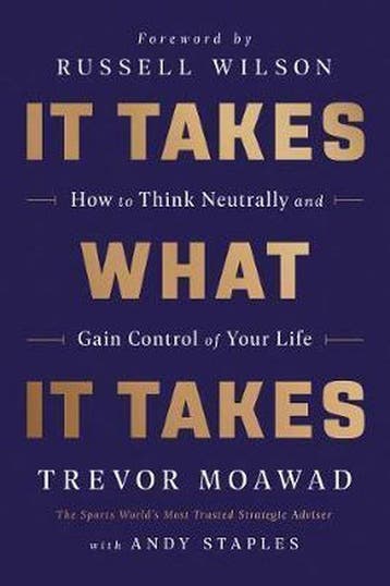 It Takes What It Takes How to Think Neutrally and Gain, Verzenden, Trevor Moawad