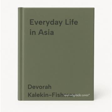 Everyday Life in Asia 9780754679943 Devorah Kalekin-Fishman, Verzenden, Devorah Kalekin-Fishman