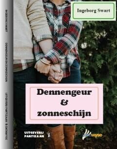 Dennengeur en zonneschijn 9789462958135 Ingeborg Swart, Verzenden, Ingeborg Swart