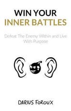 Win Your Inner Battles 9781543296396 Darius Foroux, Verzenden, Zo goed als nieuw, Darius Foroux