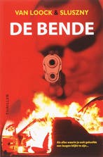 De Bende 9789044717549 A. van Loock, Boeken, Verzenden, Zo goed als nieuw, A. van Loock
