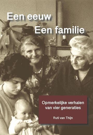 Een eeuw. Een familie 9789492055613 Ruti van Thijn, Verzenden, Zo goed als nieuw, Ruti van Thijn