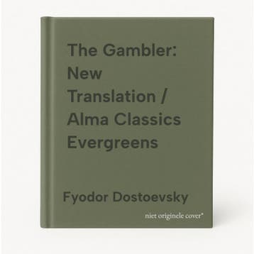 The Gambler: New Translation / Alma Classics Evergreens, Verzenden, Fyodor Dostoevsky