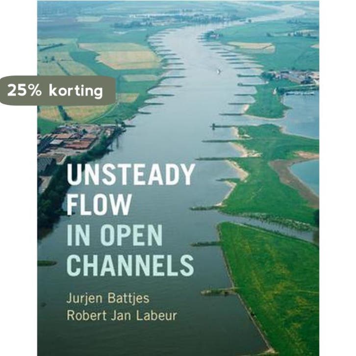 Unsteady Flow in Open Channels 9781107150294, Livres, Langue | Anglais, Envoi
