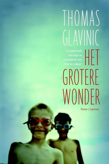 Het grotere wonder 9789056725006 Thomas Glavinic, Verzenden, Gelezen, Thomas Glavinic