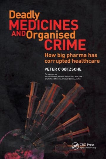 Deadly Medicines And Organised Crime | Peter Gotzsche, Verzenden, Nieuw, Peter Gotzsche